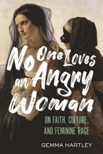 No One Loves an Angry Woman