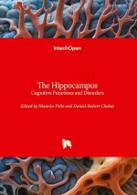 The Hippocampus - Cognitive Functions and Disorders