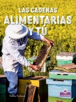 Las Cadenas Alimentarias Y Tú (Food Chains and You)