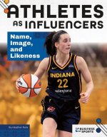 Athletes as Influencers: Name, Image, and Likeness