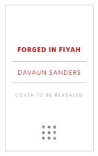 Forged in Fiyah