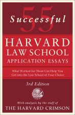 55 Successful Harvard Law School Application Essays, 3rd Edition