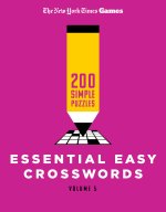 New York Times Games Essential Easy Crosswords Volume 5