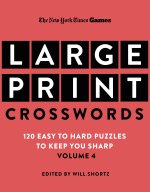 New York Times Games Large-Print Crosswords Volume 4