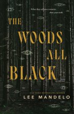 The Woods All Black