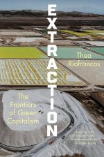 Extraction – The Frontiers of Green Capitalism