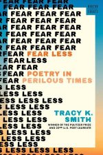 Fear Less – Poetry in Perilous Times