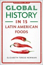 Global History in 15 Latin American Foods