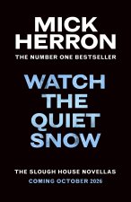 Watch the Quiet Snow