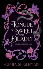 A Tongue So Sweet and Deadly