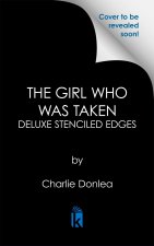 The Girl Who Was Taken: Deluxe Stenciled Edges