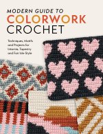Modern Guide to Colorwork Crochet