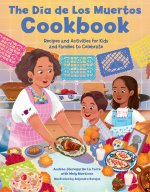 The Dia de Los Muertos Cookbook