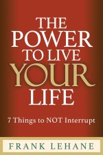The Power to Live Your Life