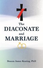 The Diaconate and Marriage