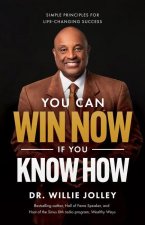 You Can Win Now, If You Know How