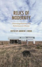 Relics of Modernity