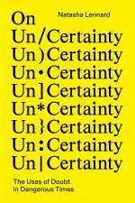 On Un/Certainty