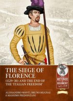 The Seige of Florence (1529-30) and the End of the 'Italian Freedom'