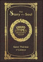Large Print - The Story of a Soul - Grand Type Collector's Edition - Matte Hardcover with Dust Jacket