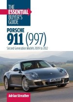 Porsche 911 (997): The Essential Buyer's Guide