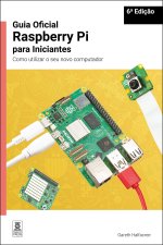 Guia Oficial Raspberry Pi Para Iniciantes / The Official Raspberry Pi Beginner's Guide