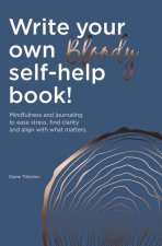 Write Your Own Bloody Self-Help Book!