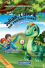 Julian, Liam, and the Friendly Giant
