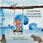 La petite taupe qui ne voyait pas le bout de son nez