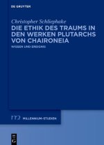 Die Ethik des Traums in den Werken Plutarchs von Chaironeia