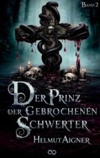 Der Prinz der gebrochenen Schwerter