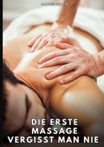 Die erste Massage vergisst man nie