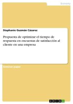 Propuesta de optimizar el tiempo de respuesta en encuestas de satisfacción al cliente en una empresa