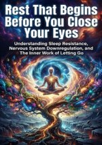 Rest That Begins Before You Close Your Eyes