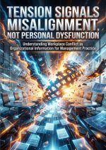 Tension Signals Misalignment, Not Personal Dysfunction
