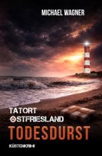 Tatort Ostfriesland - Todesdurst