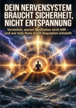 Dein Nervensystem braucht Sicherheit, nicht Entspannung
