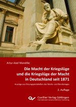 Die Macht der Kriegslüge und die Kriegslüge der Macht in Deutschland seit 1871 Auszüge aus Sitzungsprotokollen des Reichs- und Bundestages