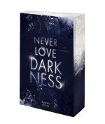 Never love darkness
