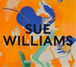 Sue Williams. What Now