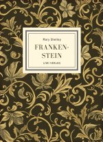 Mary Shelley: Frankenstein (The 1818 Text)
