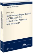 Die Kommanditgesellschaft auf Aktien als Ziel aktivistischer Aktionäre und Investoren