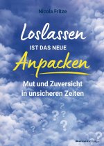 Loslassen ist das neue Anpacken!