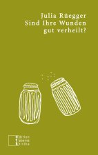 Sind Ihre Wunden gut verheilt?