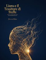 Liora e il Tessitore di Stelle
