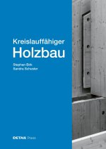 Kreislauffähiger Holzbau