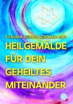 Heilgemälde für Dein geheiltes Miteinander