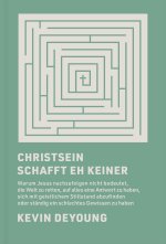 Christsein schafft eh keiner