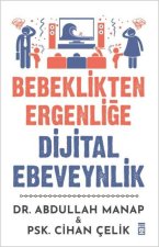 Bebeklikten Ergenlige Dijital Ebeveynlik