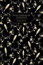 Beyaz Zambaklar Ülkesinde Ciltli